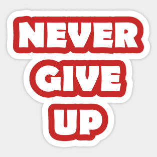 Never Give Up Sticker